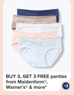 Panties in different colors. Buy three, get three free panties from Maidenform, Warner's and more.