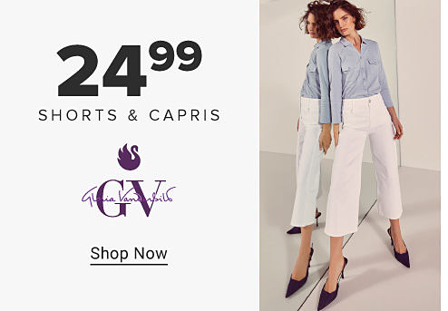 24.99 shorts and capris. Gloria Vanderbilt. Shop now. Image of a woman in white capris and a blue shirt.