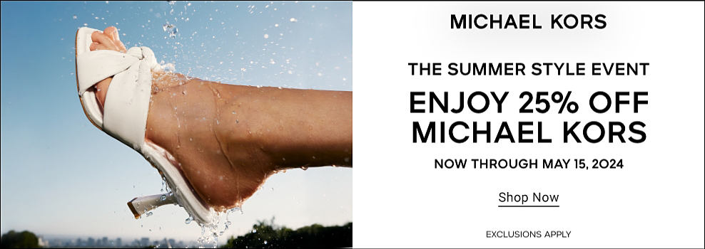 Michael Kors. The summer style event. Enjoy 25% off Michael Kors. Now through May 15, 2024. Shop now. Exclusions apply. Image of two brown shoes.