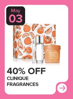 May 3. 40% off Clinique fragrances.