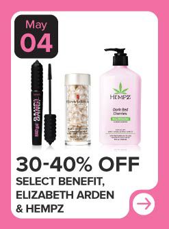 Beauty products. 30 to 40% off select Benefit, Elizabeth Arden & Hempz.