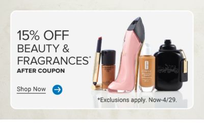 An assortment of fragrances and makeup. 15% off beauty and fragrances after coupon. Shop now. Exclusions apply.