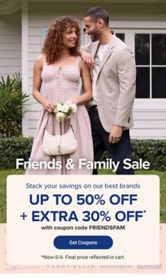 Friends and family sale. Stack your savings on our best brands. Up to 50% off plus an extra 30% off with coupon code F R I E N D S F A M. Get coupons. Now to May 4. Final price reflected in cart.