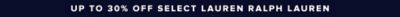 Up to 30% off select Lauren Ralph Lauren.