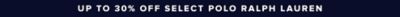 Up to 30% off select Polo Ralph Lauren.