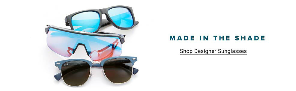 Made in the shade. Shop designer sunglasses. An image of different sunglasses. 