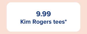 9.99 Kim Rogers tees.