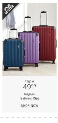 3 hardside spinning suitcases. Doorbuster. From 49.99 luggage featuring Ciao. Shop now.