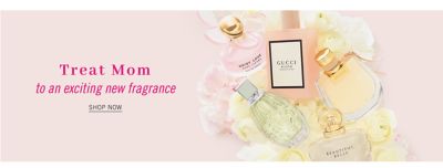 A variety of fragrances. Treat mom to an exciting new fragrance. Shop now.