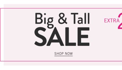Big & tall sale. Shop now.