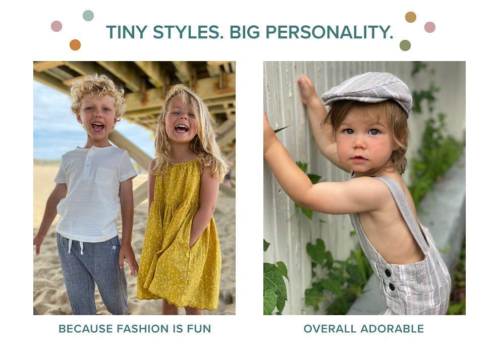 Tiny styles, big personality. A boy in a white shirt and gray pants. A girl in a yellow dress. Because fashion is fun. A boy in a gray newsboy hat and matching overalls, with no shirt underneath. Overall adorable. 