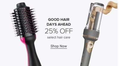 An image featuring hair tools. Good hair days ahead. 25% off select hair care. Shop now.