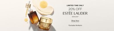 An image featuring skincare products. Limited time only. 20% off Estee Lauder skincare. Shop now. Excludes Re Nutriv.