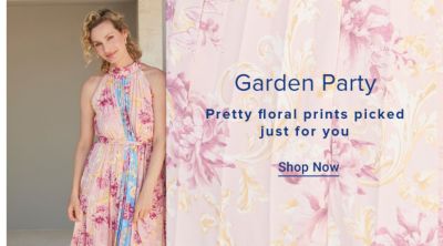 An image of a woman wearing a floral dress. Garden Party. Pretty floral prints picked just for you. Shop Now.