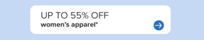 Up to 55% off women's apparel.