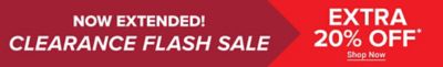 Now extended! Clearance flash sale. Extra 20% off. Shop now.