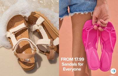 From 17.99 sandals for everyone.