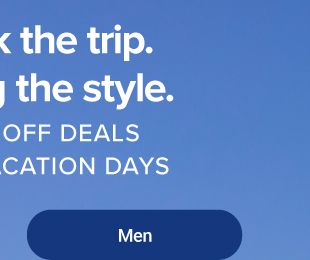 You book the trip. We'll bring the style. Up to 60% off deals made for vacation days. Kids.