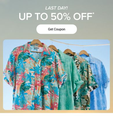 Last day. Up to 50% off. Get coupon. Now until June 1st.