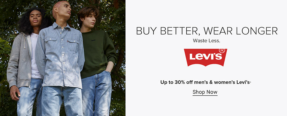 A man in a gray hoodie, white tee and jeans. A man in a denim button up and blue jeans. A man in a green sweater and blue jeans. Buy better, wear longer. Waste less. Levi's. Up to 30% off men's and women's Levi's. Shop now. 