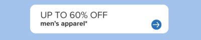 Up to 60% off men's apparel.