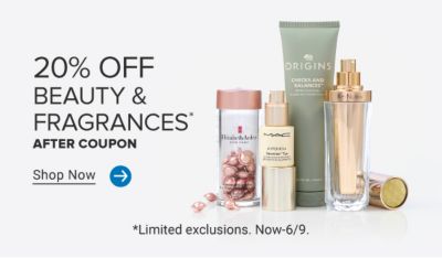 20% off beauty and fragrances after coupon. Shop now. Various beauty products. Limited exclusions. Now until June 8th.