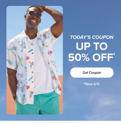 Today’s coupon. Up to 50% off. Get coupon. Now until June ninth.