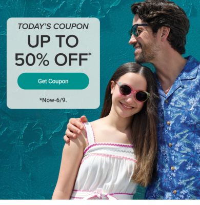 Today’s coupon. Up to 50% off. Get coupon. Now until June ninth.