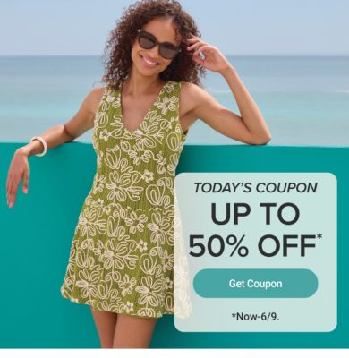 Today’s coupon. Up to 50% off. Get coupon. Now until June ninth.