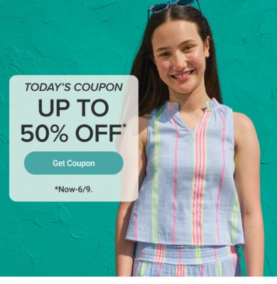 Today’s coupon. Up to 50% off. Get coupon. Now until June ninth.