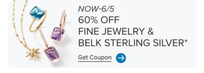 An assortment of jewelry. Now through June fifth, 60% off fine jewelry and Belk Sterling Silver. Get coupon.