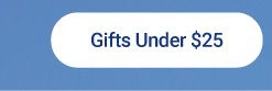 Gifts under $25.