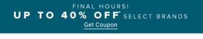 Now through June 11th. Up to 40% off select brands. Get coupon.
