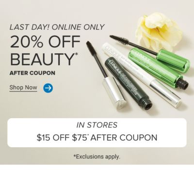 Online only. 20% off beauty after coupon. Shop now. Various beauty products. In stores $15 off $75 after coupon. Exclusions apply. Now until June 15th.