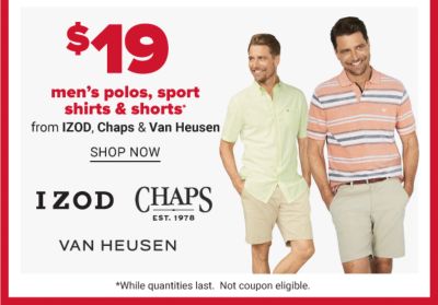 Daily Deals - $19 men's polos, sport shirts & shorts from IZOD, Chaps & Van Heusen. Shop Now.
