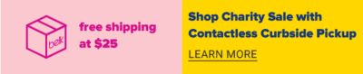 Free shipping at $25 | Shop Charity Sale with Contactless Curbside Pickup. Learn More.