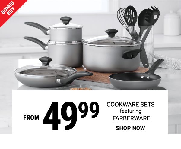 Bonus Buy - Cookware sets featuring Farberware from $49.99. Shop Now.