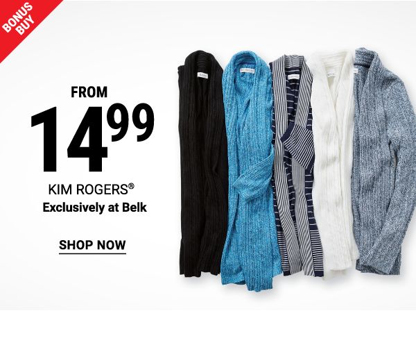 Bonus Buy - Kim Rogers® from $14.99 - Exclusively at Belk. Shop Now.