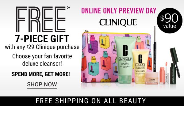 Clinique | Free 7-piece gift with any $29 Clinique purchase. Choose your fan favorite deluxe cleanser! Spend more, get more {$90 value}. Shop Now.