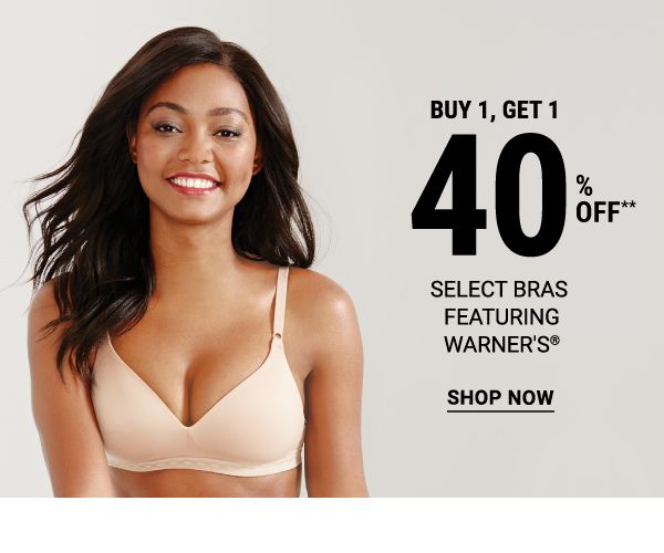 Buy 1, get 1 40% off** select bras featuring Warner's®. Shop Now.