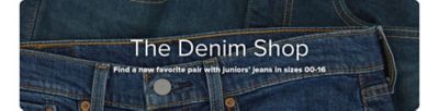 A close up image of jeans. The Denim Shop. Find a new favorite pair with juniors' jeans in sizes zero to 16.