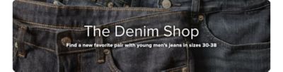 A close up image of jeans. The Denim Shop. Find a new favorite pair with young men's jeans in sizes 30 to 38.