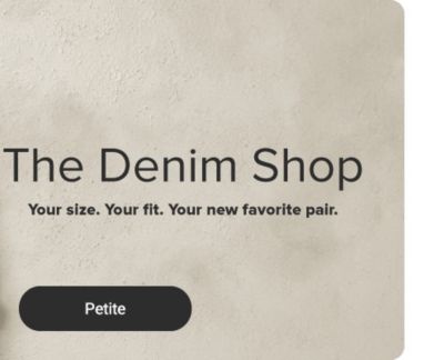 Image of a woman wearing a denim jumpsuit. The denim shop. Your size. Your fit. Your new favorite pair. Shop petite.