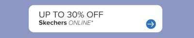 Up to 30% off Sketchers online.