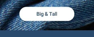 Big and tall.