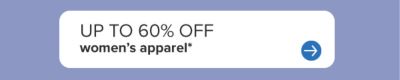 Up to 60% off women's apparel.