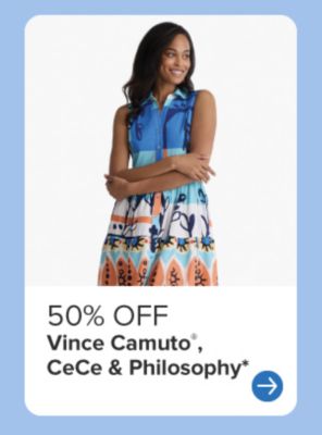 An image of a woman in a colorful dress with a collar and buttoned top. 50% off Vince Camuto, CeCe & Philosophy.
