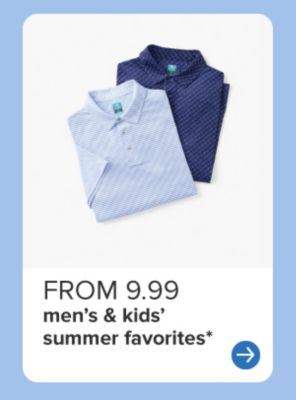 An image of two men's polos. From 9.99 men's & kids' summer favorites.