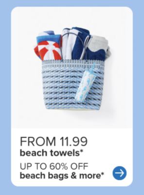 An image of a a beach bag full of all the beach day necessities. From 11.99 beach towels. Up to 60% off beach bags & more.