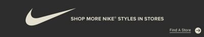 Nike logo. Shop more Nike styles in stores. Find a store.